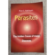 Parasites: The Hidden Cause of Many Diseases Parasites: The Hidden Cause of Many Diseases