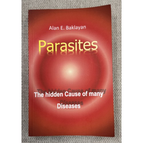 Parasites: The Hidden Cause of Many Diseases